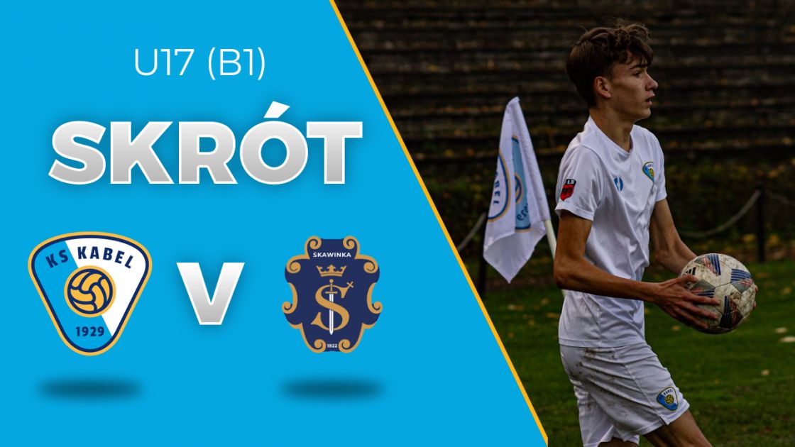 U17 (B1) | Skr&oacute;t: Kabel Krak&oacute;w - Skawinka Skawina