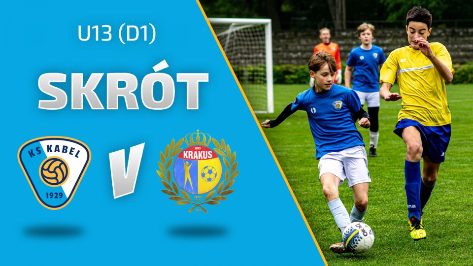 U13 (D1) | Skr&oacute;t: Kabel Krak&oacute;w - Krakus Nowa Huta