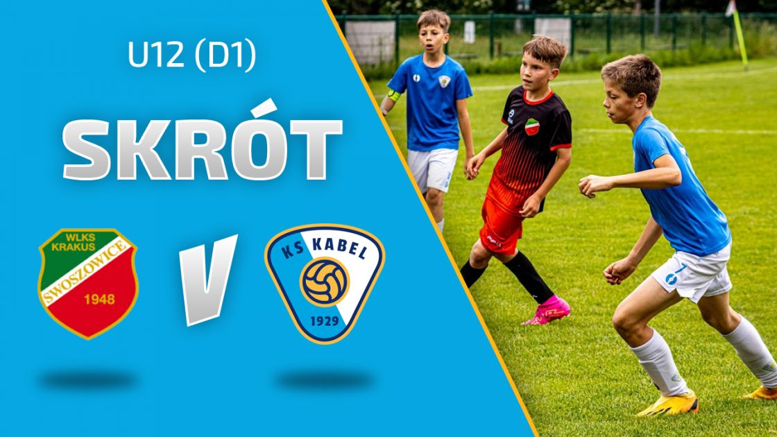 U12 (D1) | Skr&oacute;t: Krakus Swoszowice - Kabel Krak&oacute;w