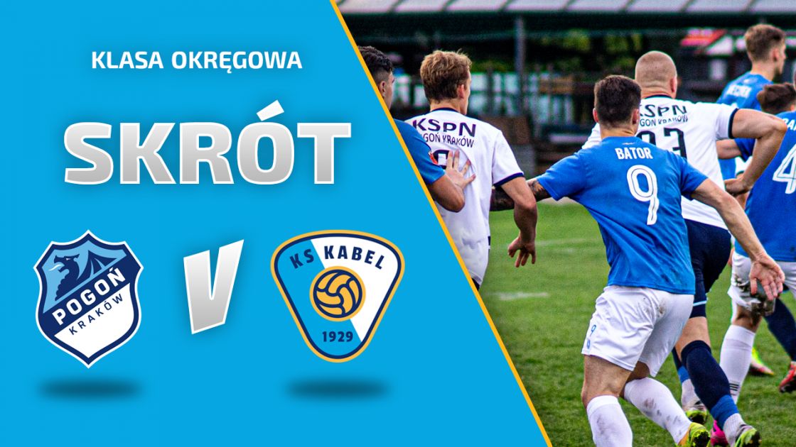 LIGA | Pogoń Krak&oacute;w - Kabel Krak&oacute;w