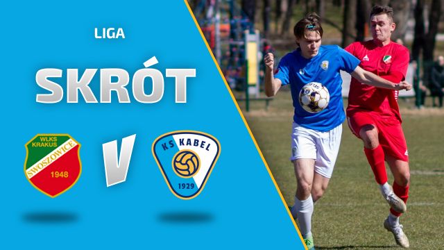 LIGA | Skr&oacute;t: Krakus Swoszowice - Kabel Krak&oacute;w (27.03.2022)