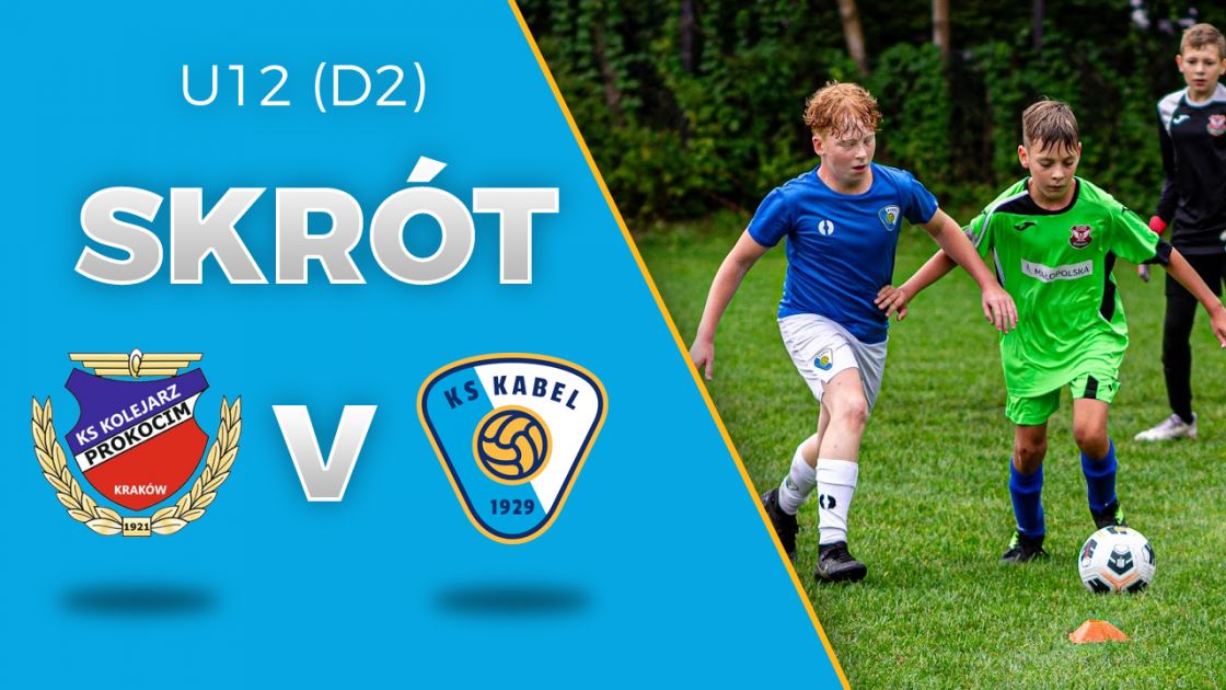 U12 (D2) | Skr&oacute;t: Kolejarz-Prokocim Krak&oacute;w - Kabel Krak&oacute;w