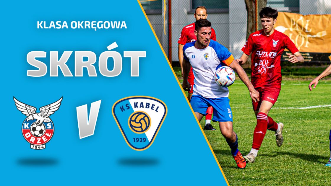 Liga: Orzeł Piaski Wielkie - Kabel Krak&oacute;w