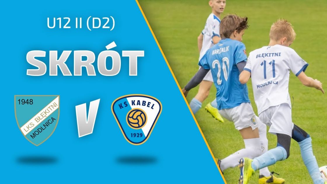 U12 (D2) | Skr&oacute;t: Błękitni Modlnica - Kabel Krak&oacute;w (10.09.2022)