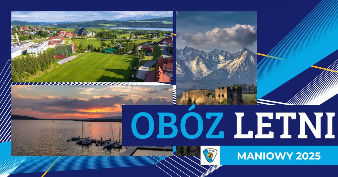Letni ob&oacute;z przygotowawczy - Maniowy 2025