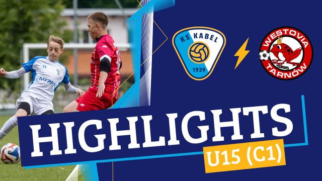 U15 (C1) | Kabel Krak&oacute;w - Westovia Tarn&oacute;w (17.05.2025)