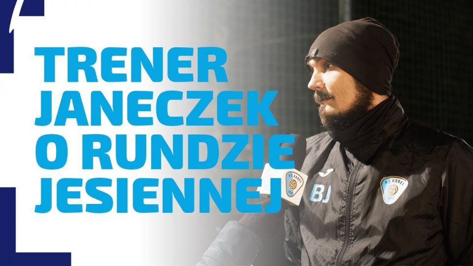 WYWIAD | Trener Janeczek o rundzie jesiennej 2020/21