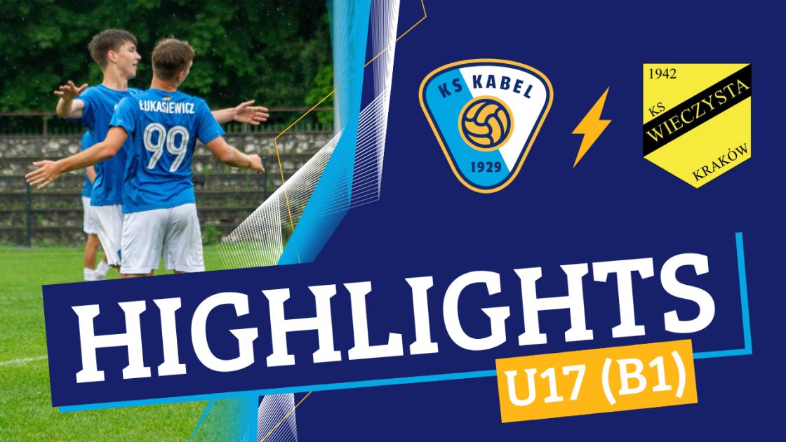 U17 (B1) | Kabel Krak&oacute;w - Wieczysta Krak&oacute;w (08.06.2025)