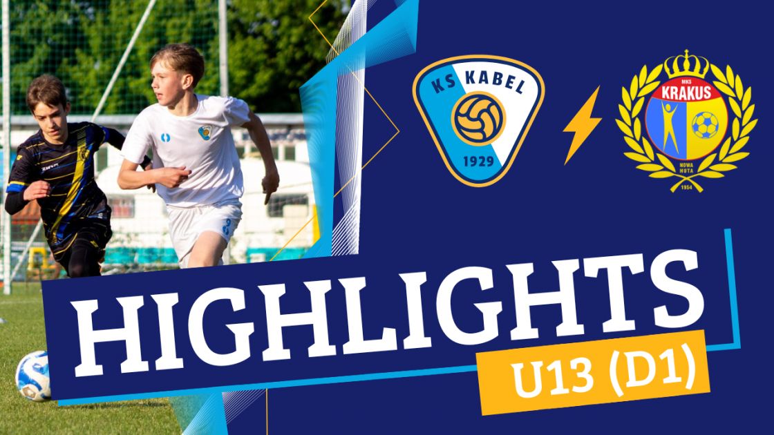 U13 (D1) | Kabel Krak&oacute;w - Krakus Nowa Huta (13.05.2025)