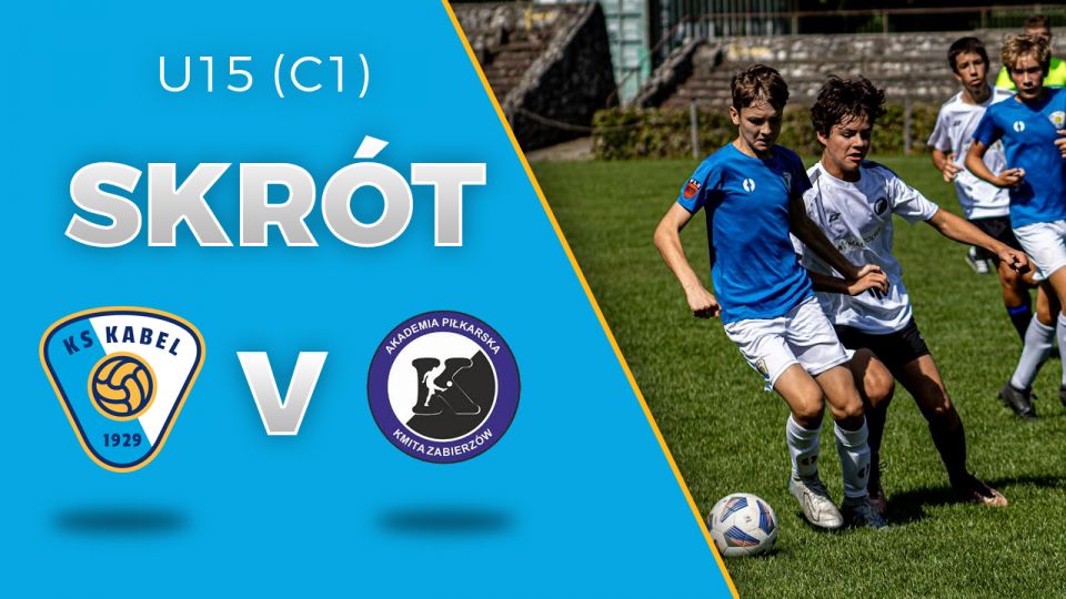 U15 (C1) | Skr&oacute;t: Kabel II Krak&oacute;w - Kmita Zabierz&oacute;w