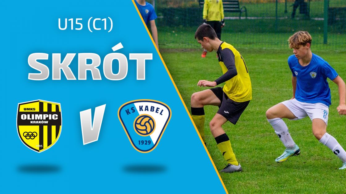 U15 (C1) | Skr&oacute;t: Olimpic Krak&oacute;w - Kabel Krak&oacute;w (01.10.2022)