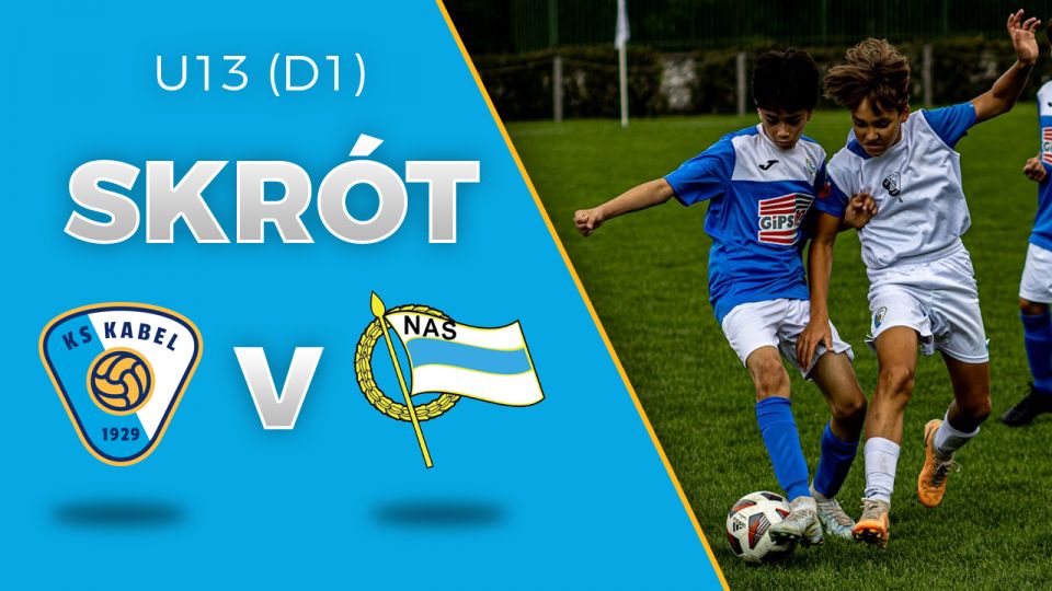 U13 (D1) | Skr&oacute;t: Kabel Krak&oacute;w - NAS Wanda Krak&oacute;w