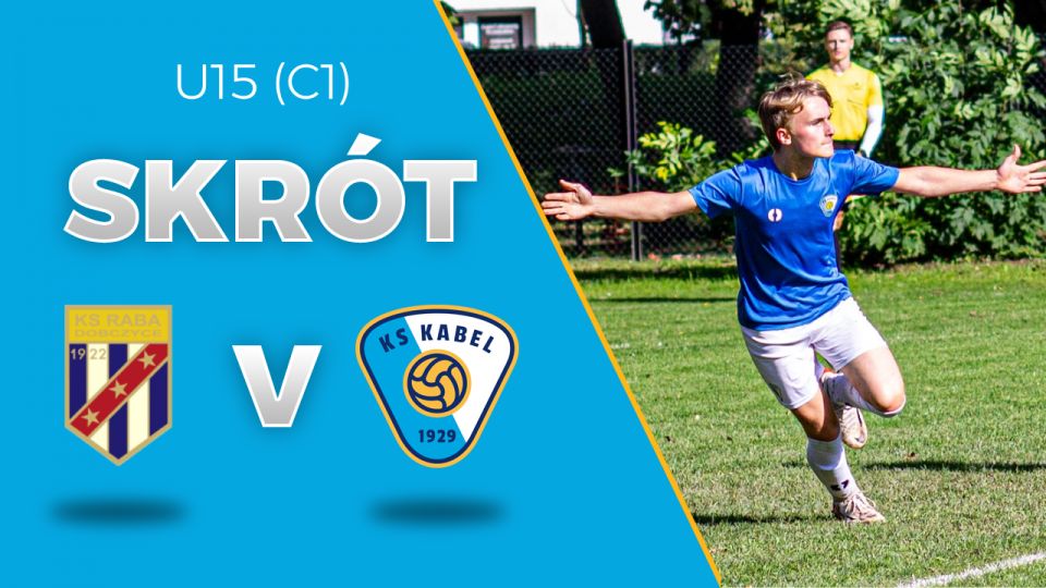 U15 (C1) | Skr&oacute;t: Raba Dobczyce - Kabel Krak&oacute;w