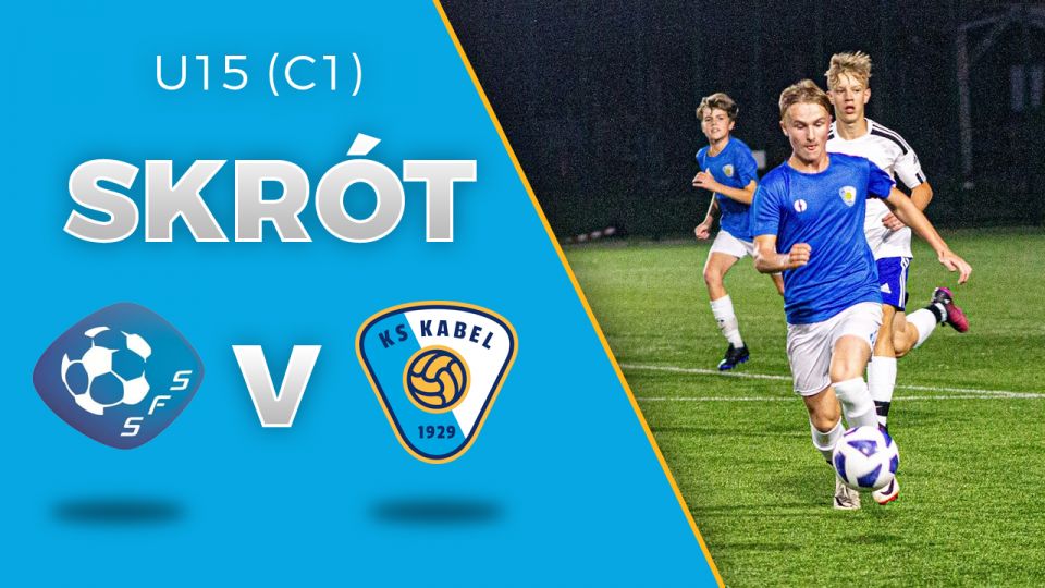 U15 (C1) | Skr&oacute;t: Szkoła Futbolu Staniątki - Kabel Krak&oacute;w