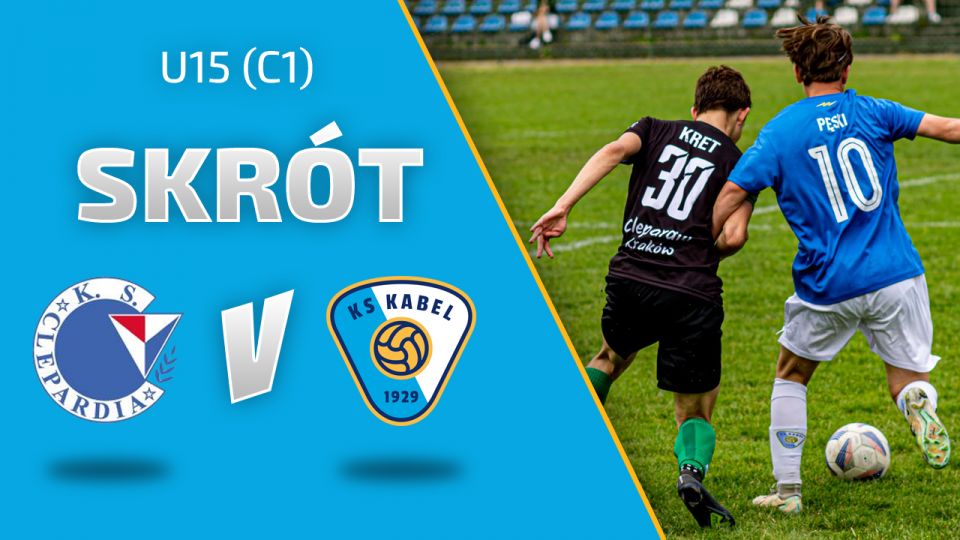 U15 (C1) | Skr&oacute;t: Clepardia Krak&oacute;w - Kabel Krak&oacute;w