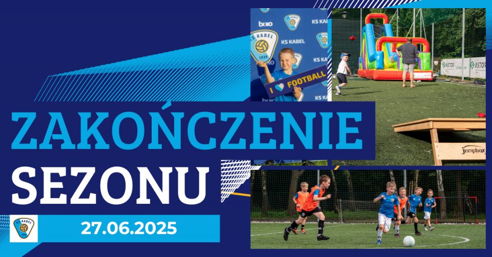 Zakończenie sezonu Akademii KS Kabel! Zapraszamy!