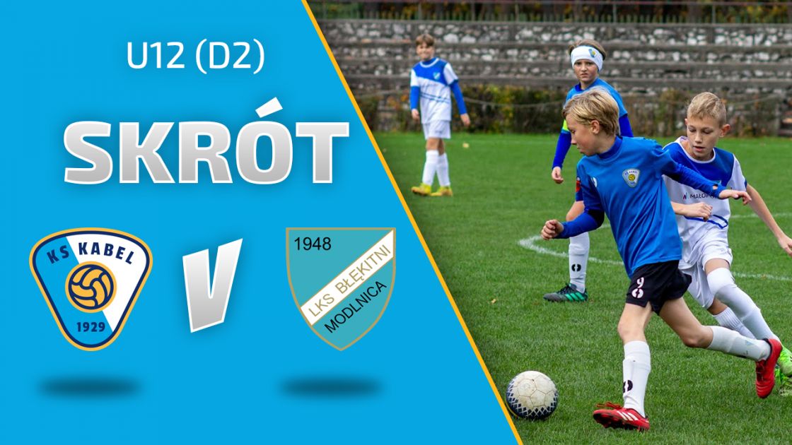 U12 (D2) | Skr&oacute;t: Kabel Krak&oacute;w - Błękitni Modlnica (15.10.2022)