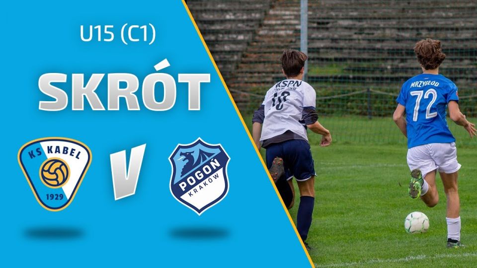 U15 (C1) | Skr&oacute;t: Kabel Krak&oacute;w - Pogoń II Krak&oacute;w (20.09.2022)