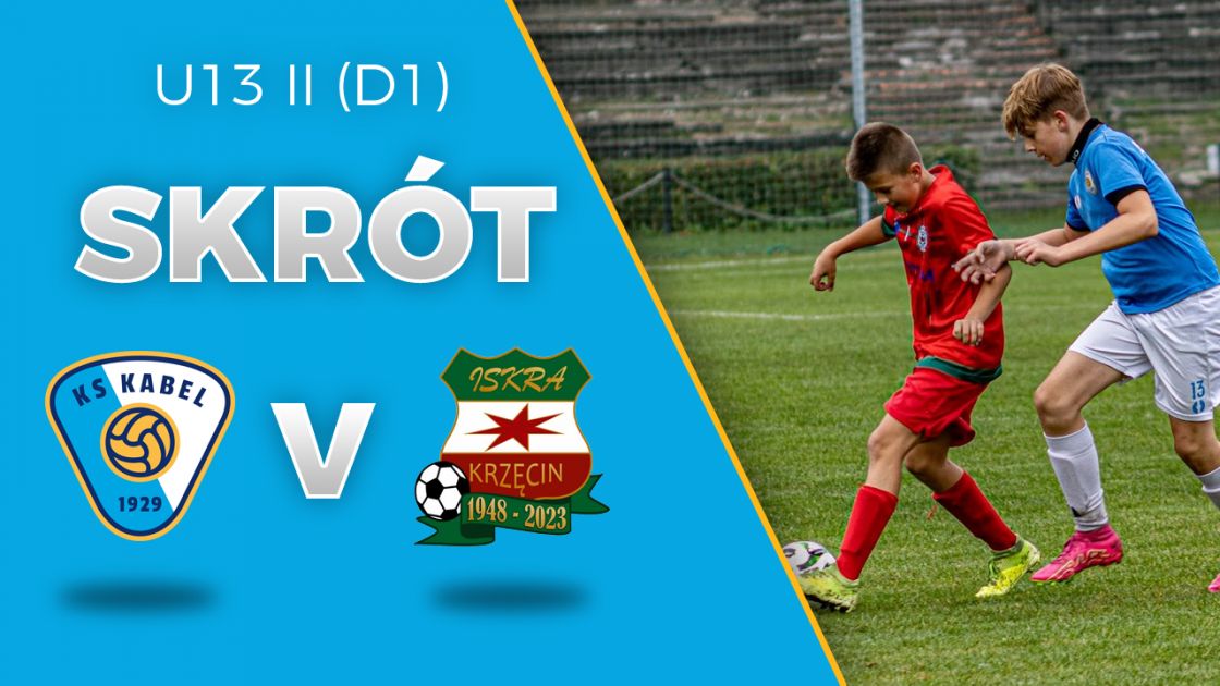 U13 II (D1) | Skr&oacute;t: Kabel III Krak&oacute;w - Iskra Krzęcin