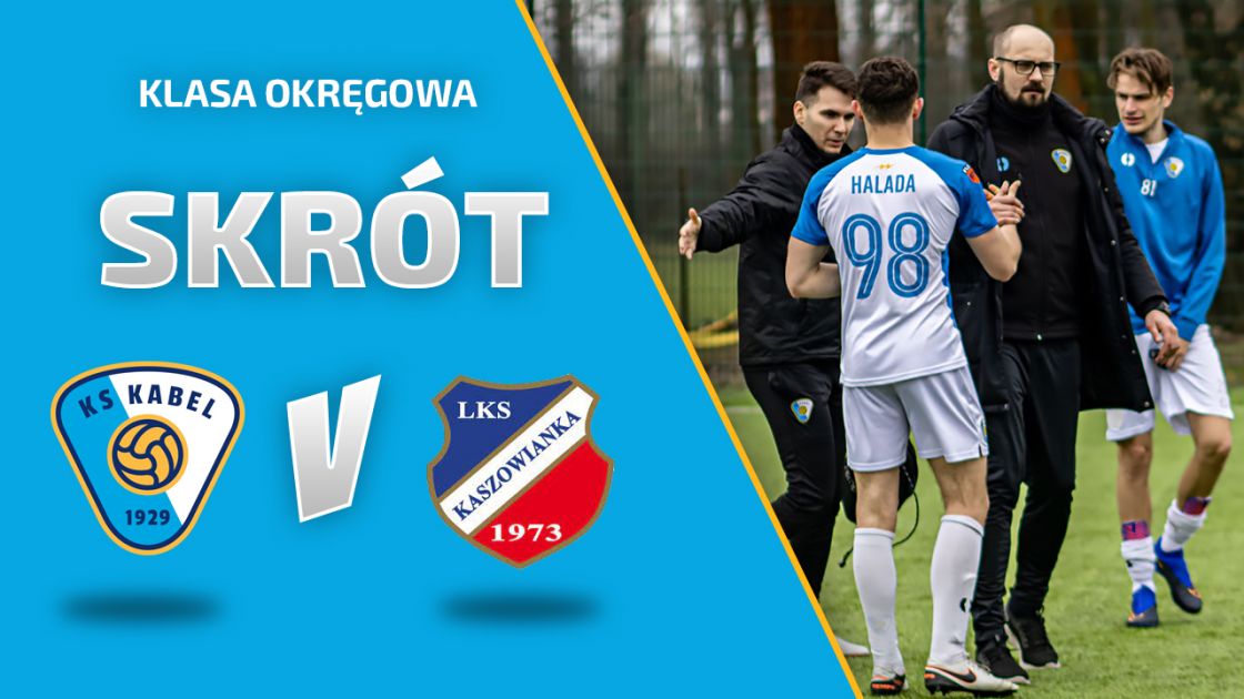 LIGA | Kabel Krak&oacute;w - Kaszowianka Kasz&oacute;w