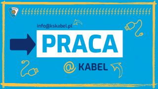 Pracuj dla Kabla - elektryzująca oferta