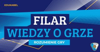 Rozumienie gry i wiedza o grze &ndash; klucz do piłkarskiej inteligencji