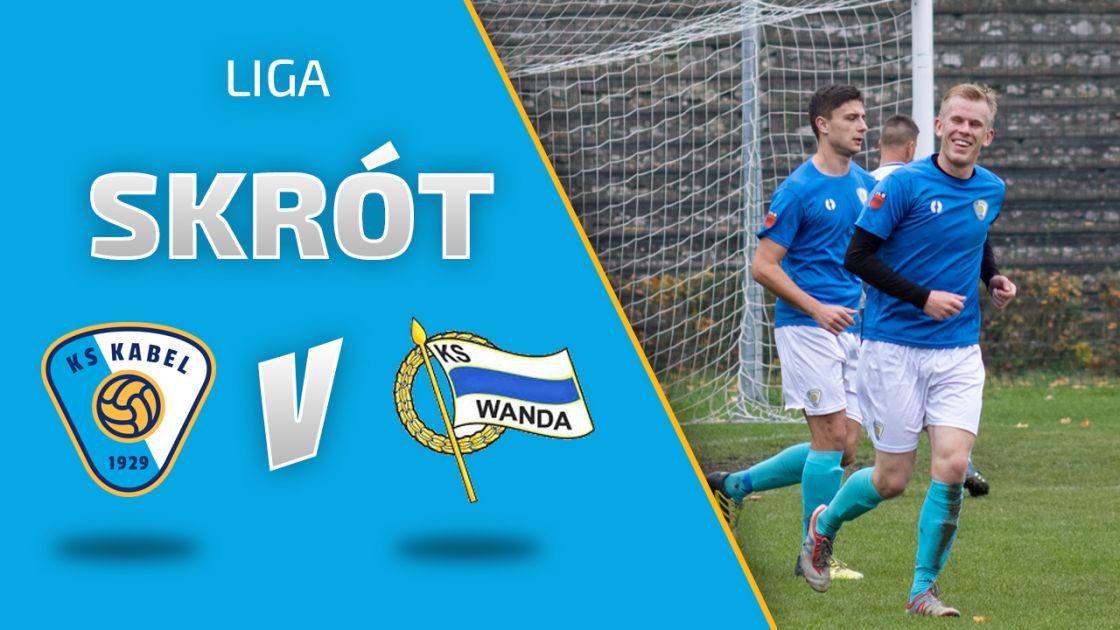 LIGA | Skr&oacute;t meczu: Kabel Krak&oacute;w - Wanda Krak&oacute;w (25.10.2020)