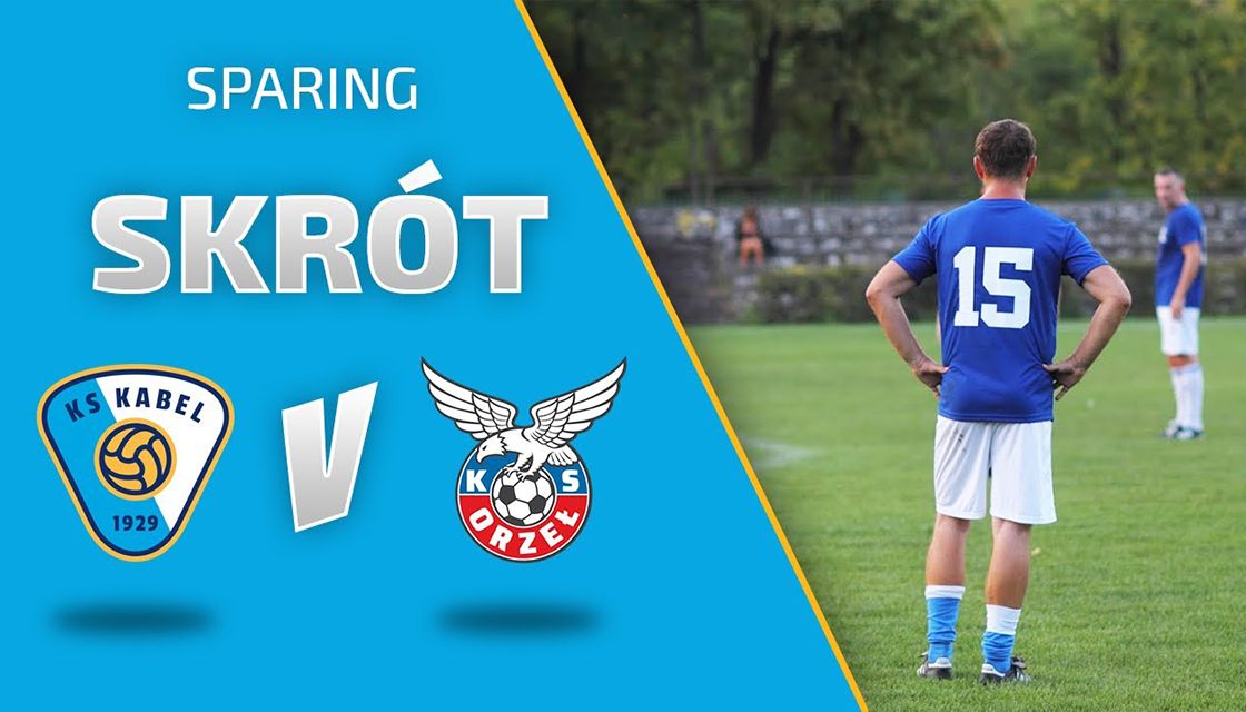 SPARING | Skr&oacute;t meczu: KS Kabel - Orzeł Piaski Wielkie | Oldboje