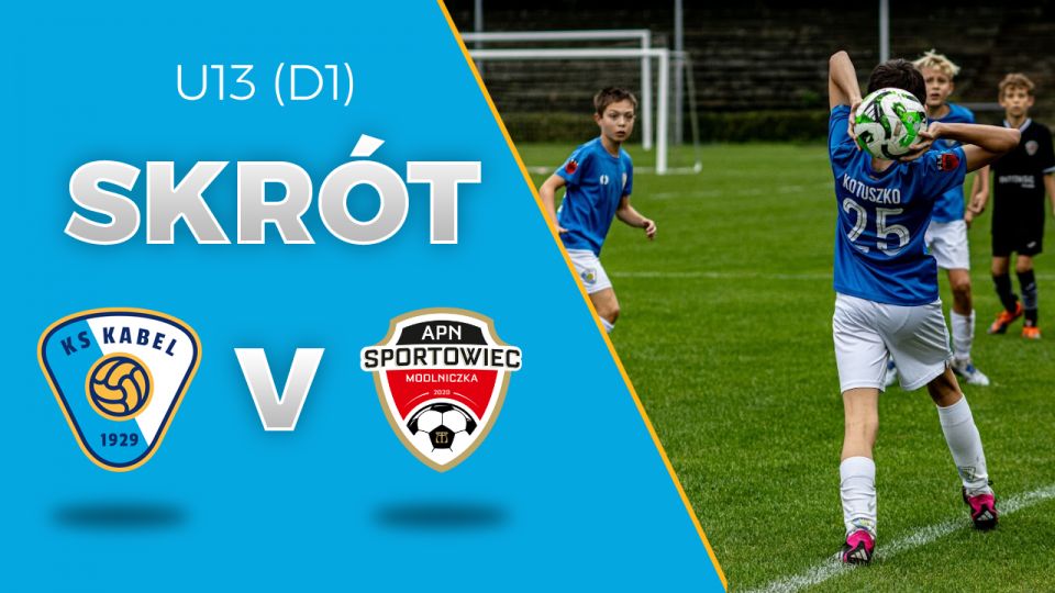 U13 (D1) | Skr&oacute;t: Kabel Krak&oacute;w - Sportowiec Modlniczka
