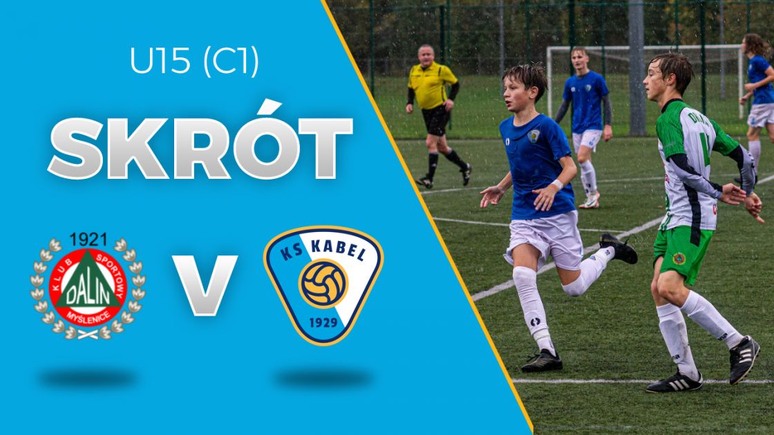 U15 (C1) | Skr&oacute;t: Dalin Myślenice - Kabel Krak&oacute;w