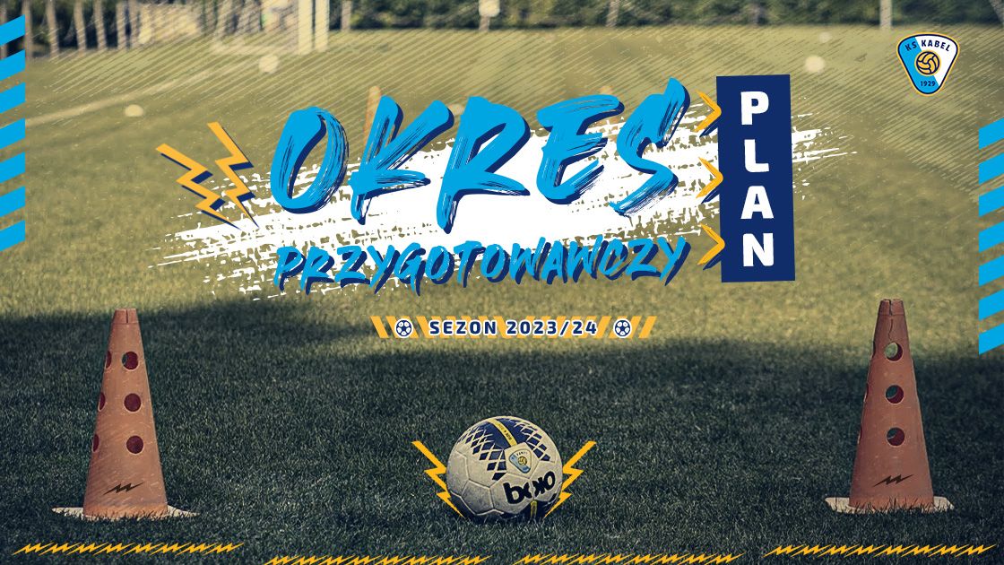 Plan przygotowań do sezonu 2023/24