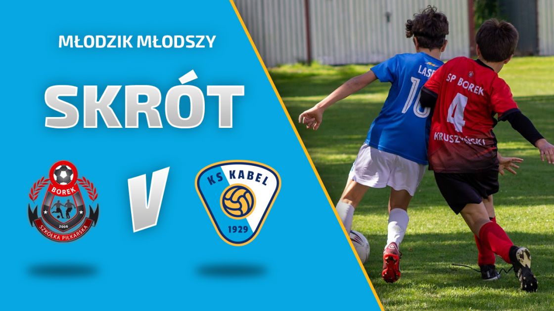 MŁODZIK MŁODSZY | Skr&oacute;t: SP Borek Krak&oacute;w - Kabel Krak&oacute;w (28.05.2022)