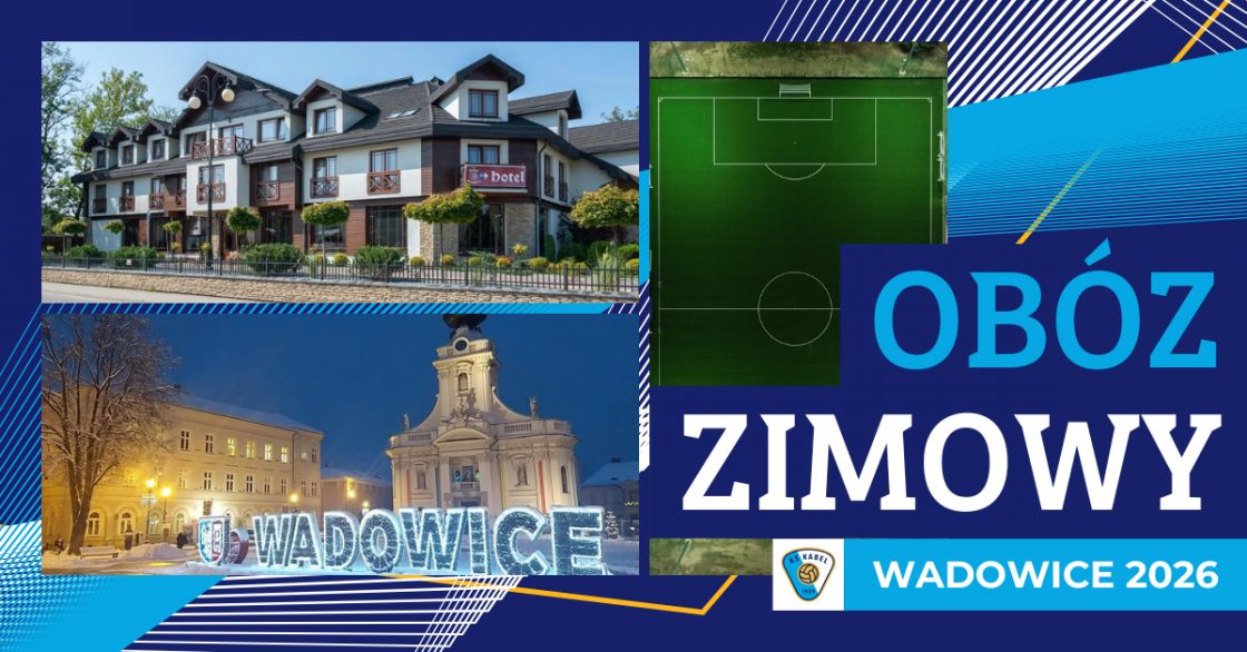 Zimowy ob&oacute;z przygotowawczy U15, U15 II i U17 - Wadowice 2026