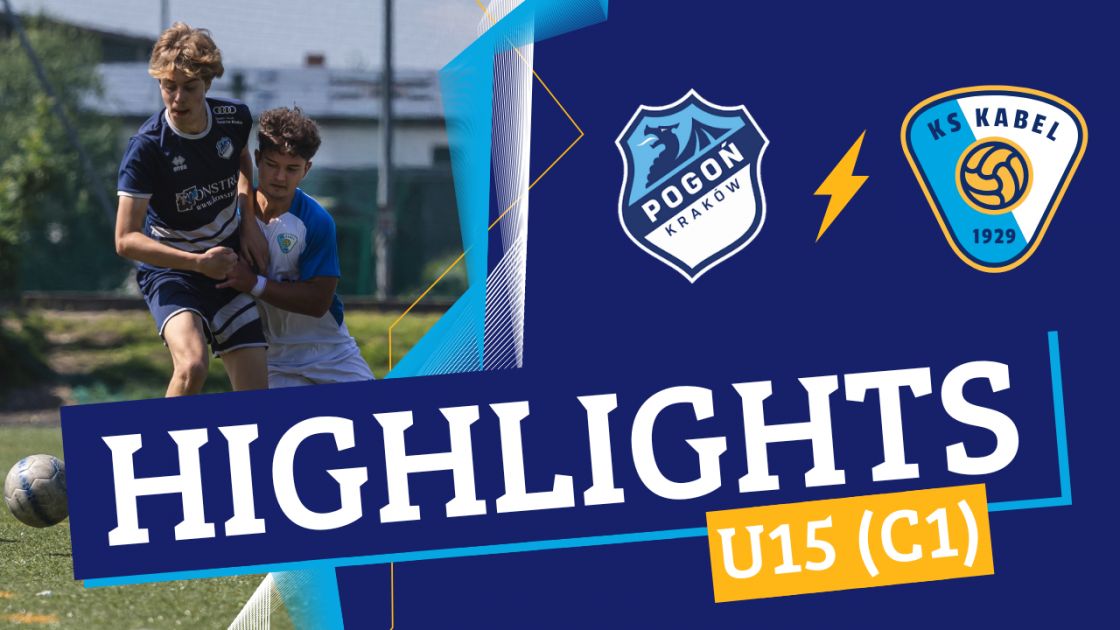 U15 (C1) | Pogoń Krak&oacute;w - Kabel Krak&oacute;w (14.06.2025)