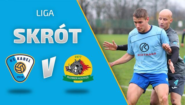 LIGA | Skr&oacute;t meczu: KS Kabel Krak&oacute;w - Płomień Kostrze (10.11.2019)