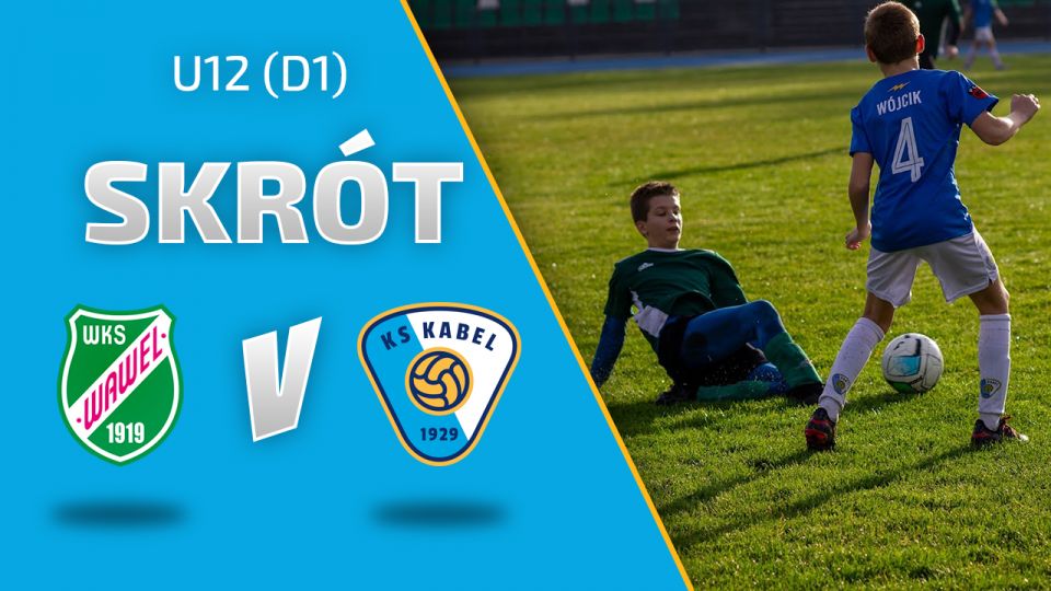 U12 (D1) | Skr&oacute;t: Wawel Krak&oacute;w - Kabel II Krak&oacute;w (29.10.2022)