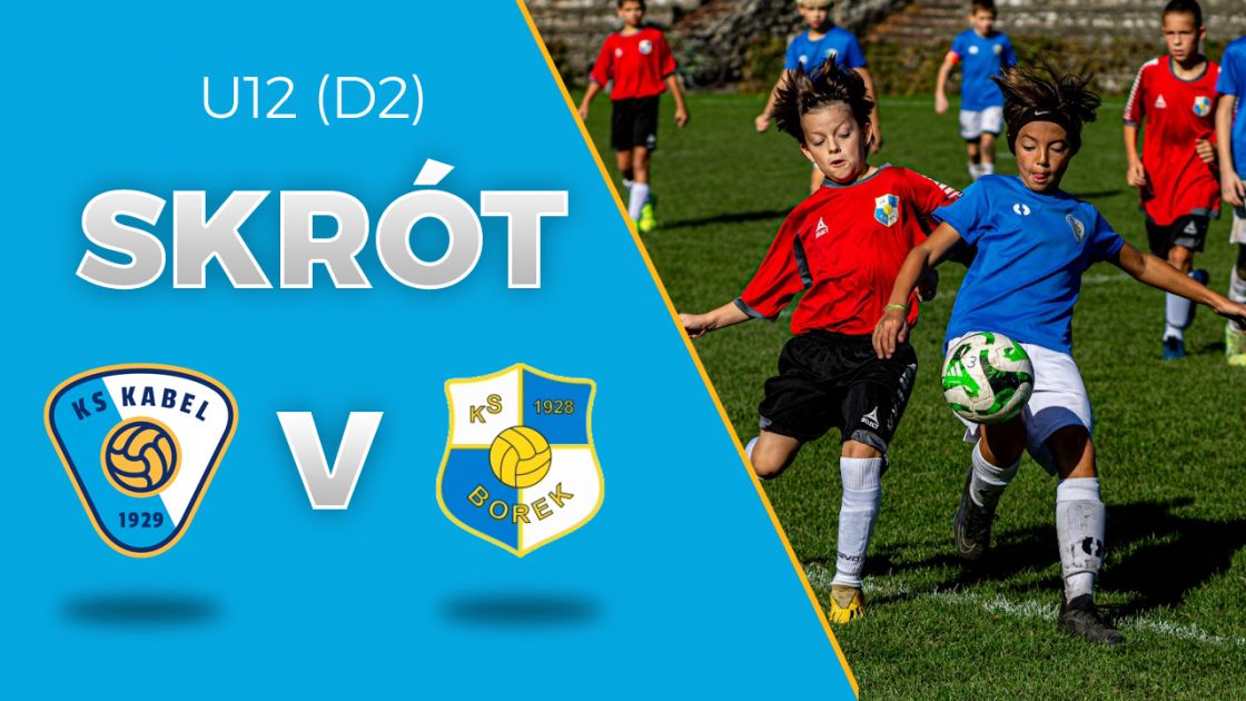 U12 (D2) | Skr&oacute;t: Kabel Krak&oacute;w - Borek Krak&oacute;w