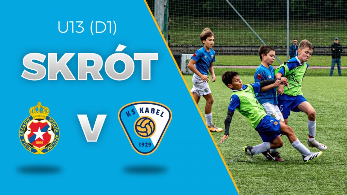 U13 (D1) | Skr&oacute;t: Wisła II Krak&oacute;w - Kabel Krak&oacute;w