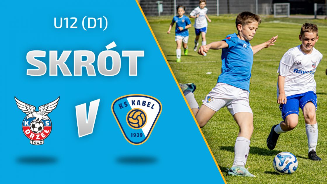 U12 (D1) | Skr&oacute;t: Orzeł II Piaski Wielkie Krak&oacute;w - Kabel II Krak&oacute;w