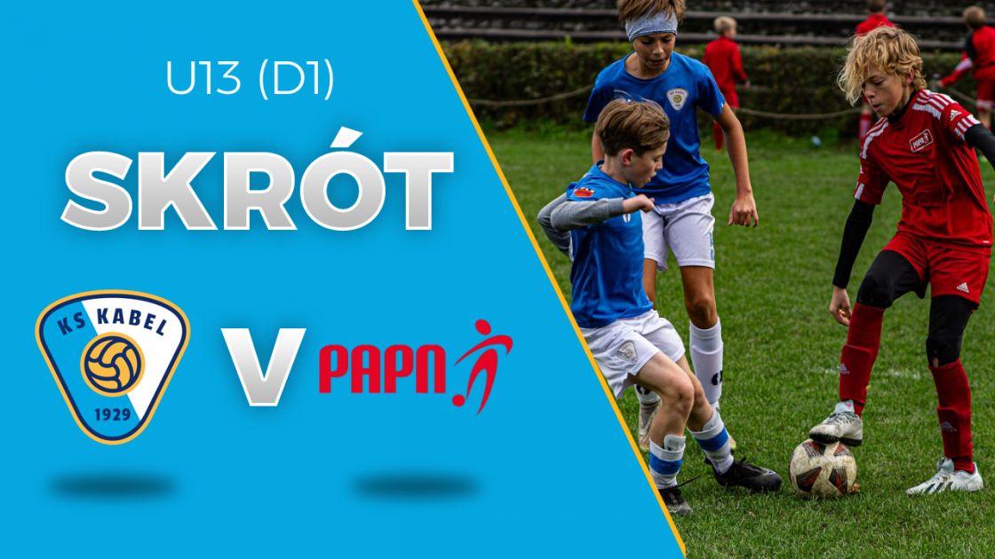 U13 (D1) | Skr&oacute;t: Kabel Krak&oacute;w - PAPN Krak&oacute;w