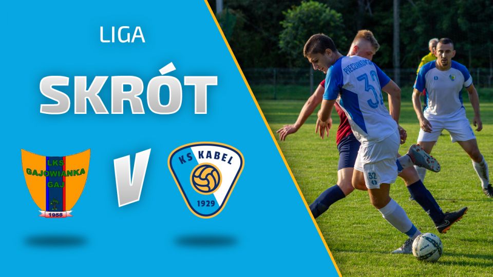 LIGA | Skr&oacute;t meczu: Gajowianka Gaj - Kabel Krak&oacute;w (12.09.2020)