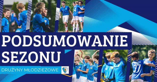 Podsumowanie sezonu w drużynach młodzieżowych!