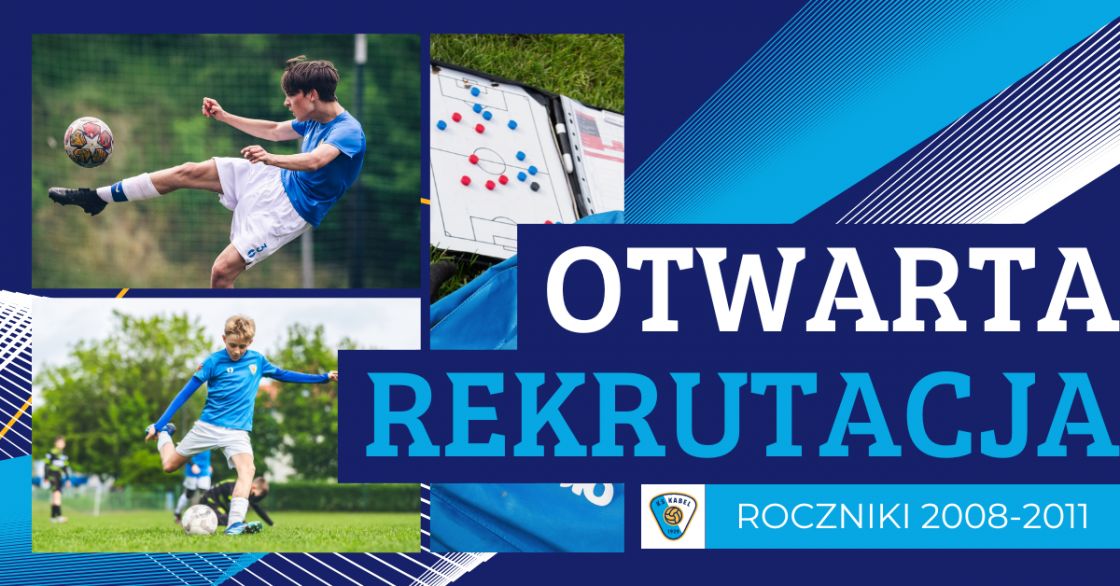 Otwarta rekrutacja do drużyn trampkarzy U-15 i junior&oacute;w młodszych U-17!