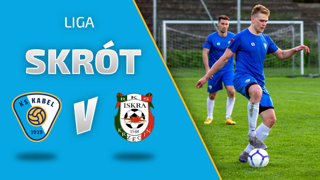 LIGA | Skr&oacute;t meczu: Kabel Krak&oacute;w - Iskra Krzęcin (11.05.2021)