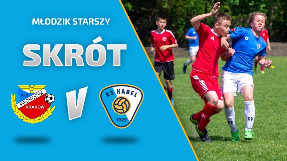 MŁODZIK STARSZY | Skr&oacute;t: KS Kolejarz-Prokocim - Kabel Krak&oacute;w (15.05.2022)