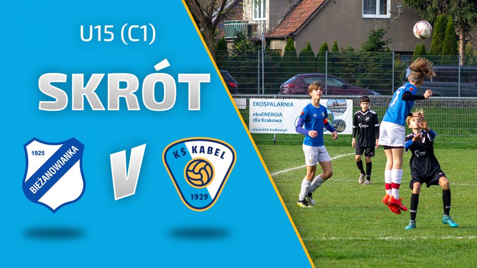 U15 (C1) | Skr&oacute;t: Bieżanowianka Krak&oacute;w - Kabel Krak&oacute;w (12.11.2022)