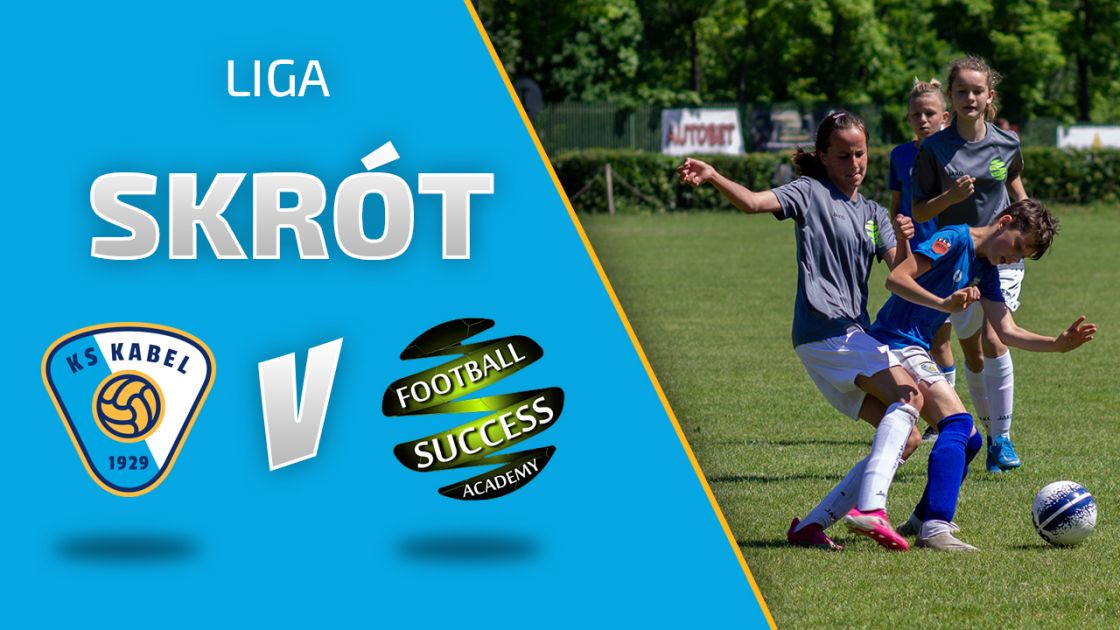 MŁODZIK (D1) | Skr&oacute;t: Kabel Krak&oacute;w - Football Success Academy (20.06.2021)